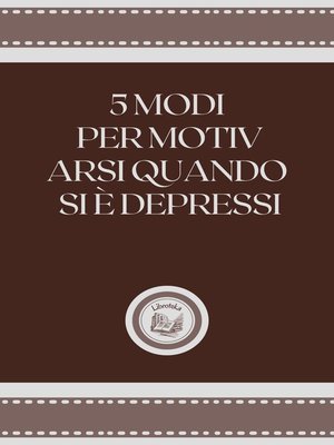 cover image of 5 MODI PER MOTIV ARSI QUANDO SE É DEPRESSI